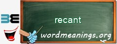 WordMeaning blackboard for recant